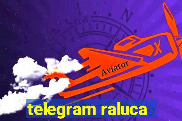 telegram raluca